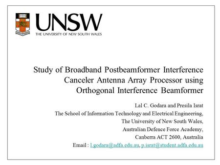 Study of Broadband Postbeamformer Interference Canceler Antenna Array Processor using Orthogonal Interference Beamformer Lal C. Godara and Presila Israt.