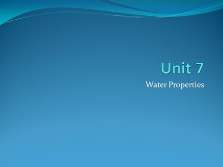 Water Properties. Water Molecules Water is a __________________________________ That means even though the electrons are shared, the oxygen molecule holds.