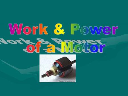 1. Title: Power of a Motor Power of a Motor 2. Date: Today’s Date 3. Names: Team members and cooperative jobs. Team members and cooperative jobs.