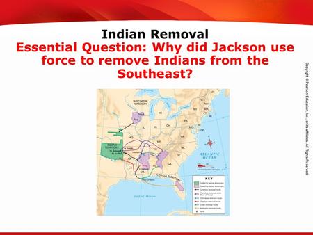 TEKS 8C: Calculate percent composition and empirical and molecular formulas. Indian Removal Essential Question: Why did Jackson use force to remove Indians.