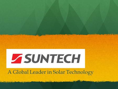 A Global Leader in Solar Technology. The Demand For Renewable Energy In a recent study, The U.S Energy Information Administration reported that it expects.