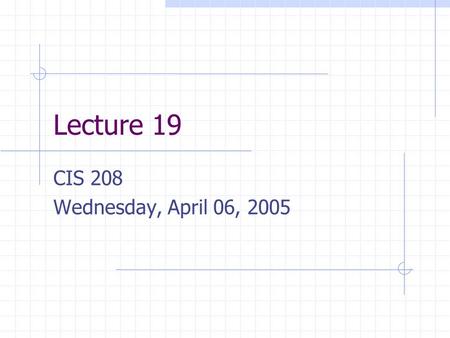Lecture 19 CIS 208 Wednesday, April 06, 2005. Welcome to C++ Basic program style and I/O Class Creation Templates.