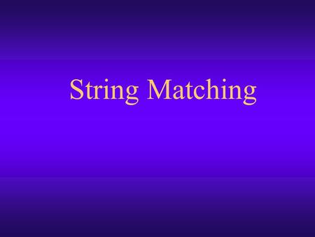 String Matching String Matching Problem We introduce a general framework which is suitable to capture an essence of compressed pattern matching according.