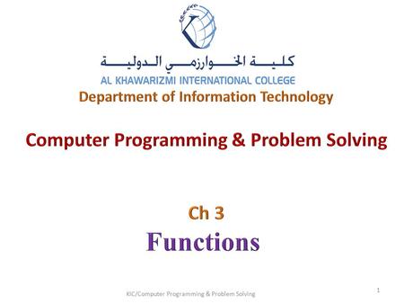 KIC/Computer Programming & Problem Solving 1.  Introduction  Program Modules in C  Math Library Functions  Functions  Function Definitions  Function.