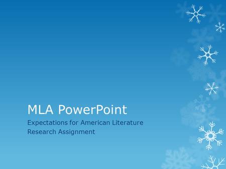 MLA PowerPoint Expectations for American Literature Research Assignment.