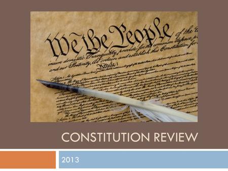 CONSTITUTION REVIEW 2013. Theories of Government  Force  Social Contract  Evolutionary  Divine Right.