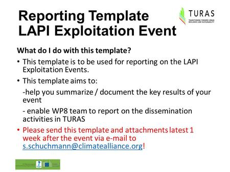Reporting Template LAPI Exploitation Event What do I do with this template? This template is to be used for reporting on the LAPI Exploitation Events.