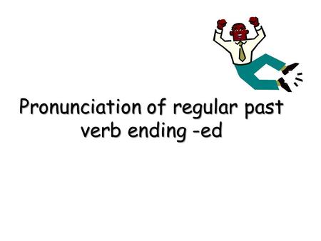 Pronunciation of regular past verb ending -ed