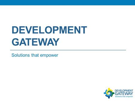 DEVELOPMENT GATEWAY Solutions that empower. Government of Nepal.