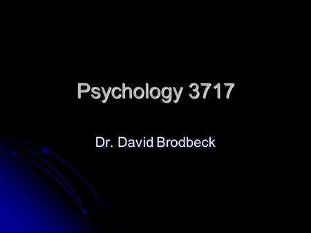 Psychology 3717 Dr. David Brodbeck. Introduction Memory is a part of cognitive psychology Memory is a part of cognitive psychology So, let’s start by.
