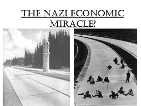 The Nazi Economic miracle?