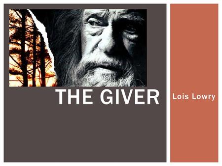 The Giver Lois Lowry.