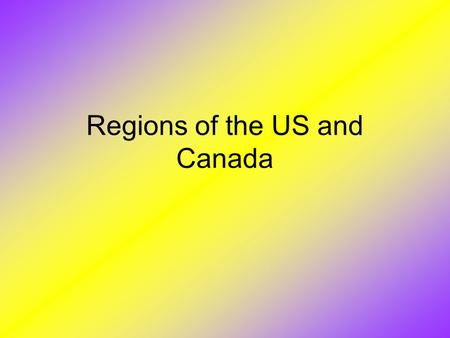 Regions of the US and Canada