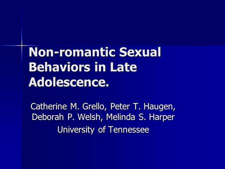 Non-romantic Sexual Behaviors in Late Adolescence.
