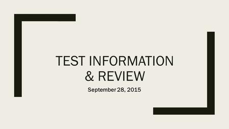 TEST INFORMATION & REVIEW September 28, 2015. Camera checkout Requirements –Pass Part 1 with a 70% or better 35 points out of 50 –Pass Part 2 with a 80%