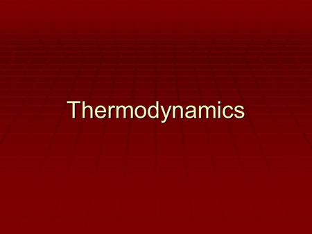 Thermodynamics. Temperature  How hot or cold something feels compared to a standard  Typically water is our standard  Function of kinetic energy 