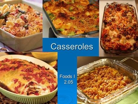 Casseroles Foods I 2.05.