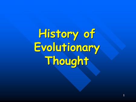 1 History of Evolutionary Thought. 2 Early Ideas On Earth’s Organisms Aristotle believed species were fixed creations arranged by their complexity Aristotle.