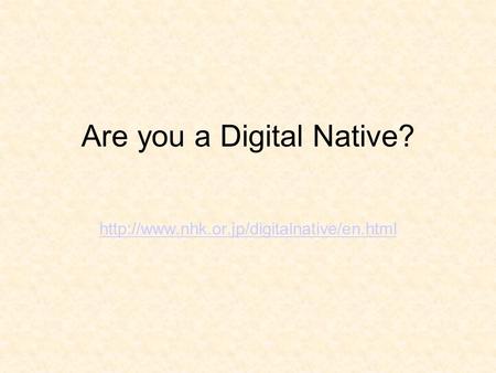 Are you a Digital Native?