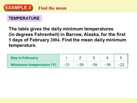 EXAMPLE 3 Find the mean TEMPERATURE
