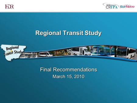 Regional Transit Study Final Recommendations March 15, 2010.
