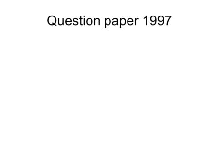 Question paper 1997.