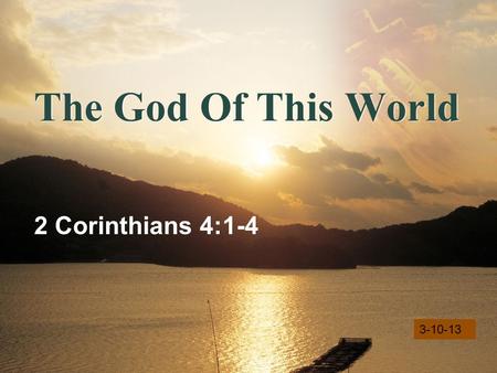 LOGO The God Of This World 2 Corinthians 4:1-4 3-10-13.
