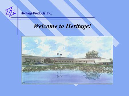 Heritage Products, Inc. Welcome to Heritage!. Heritage Products, Inc. Conveniently located in Crawfordsville, Indiana. Detroit Indianapolis Crawfordsville.
