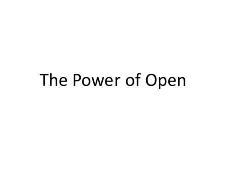 The Power of Open. 55 OGP participating Governments … 250+ OGP commitments … 1.78 billion people around the world, representing 25% of the world’s.