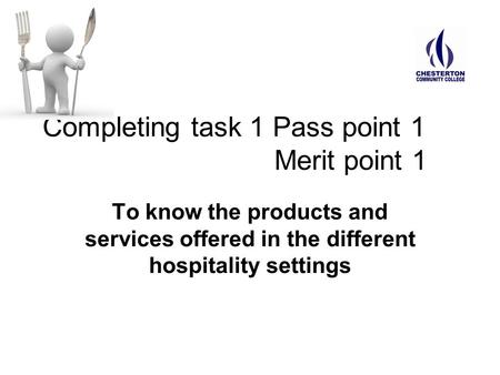 Completing task 1 Pass point 1 Merit point 1
