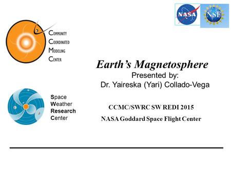 Earth’s Magnetosphere NASA Goddard Space Flight Center