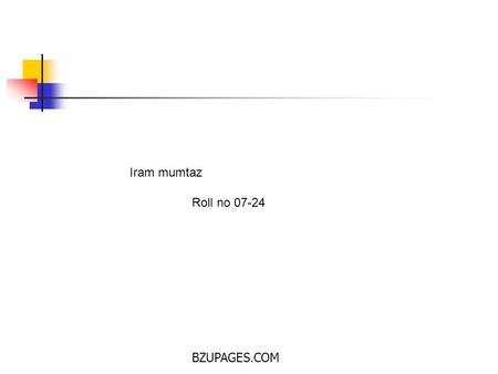 BZUPAGES.COM Iram mumtaz Roll no 07-24. Quality audit “An audit is a systematic and independent examination to determine whether quality activities and.