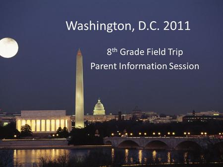 8th Grade Field Trip Parent Information Session