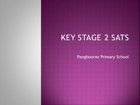 Pangbourne Primary School. In 2014/15 a new national curriculum framework was introduced by the government for Years 1, 3, 4 and 5 However, Years 2 and.