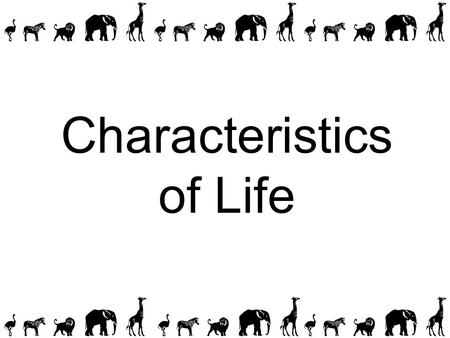 Characteristics of Life. Biology = study of _________________________ There is great ________________ among living things All living things ______________.