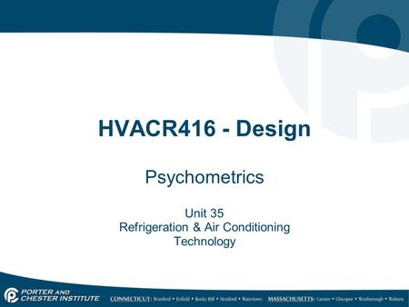 HVACR416 - Design Psychometrics Unit 35 Refrigeration & Air Conditioning Technology.