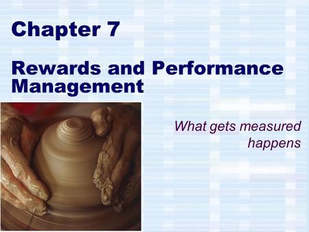 Chapter 7 Rewards and Performance Management