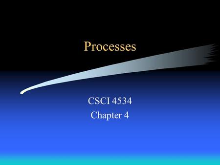 Processes CSCI 4534 Chapter 4. Introduction Early computer systems allowed one program to be executed at a time –The program had complete control of the.
