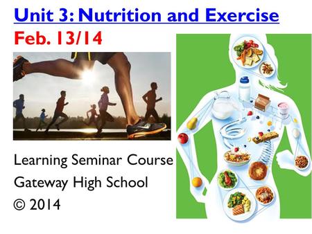 Unit 3: Nutrition and Exercise Feb. 13/14