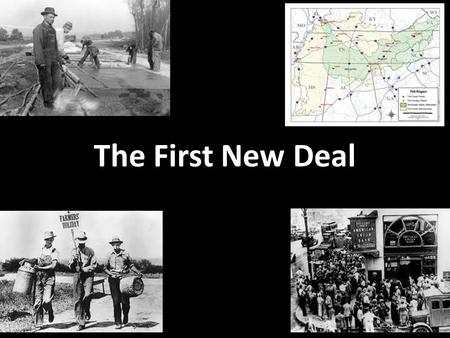 The First New Deal.