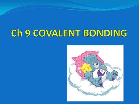 Covalent bonds Chemical bond that results from the sharing of TWO electrons.