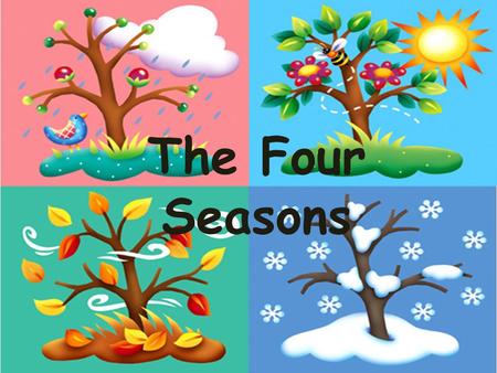 The Four Seasons. Individual Work Student should write three sentences about their favorite season. Sentences should state why its their favorite and.