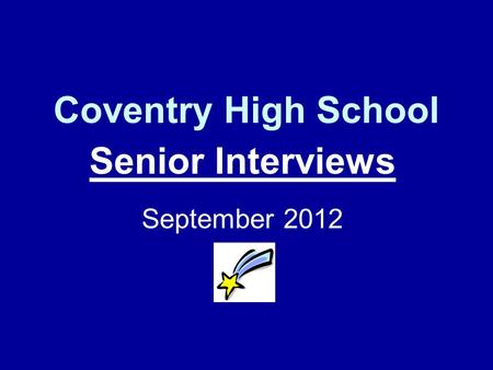 Coventry High School Senior Interviews September 2012.