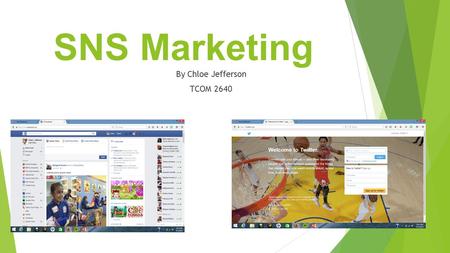 SNS Marketing By Chloe Jefferson TCOM 2640. What is SNS Marketing?  Social networking site marketing is the process of gaining website traffic or attention.