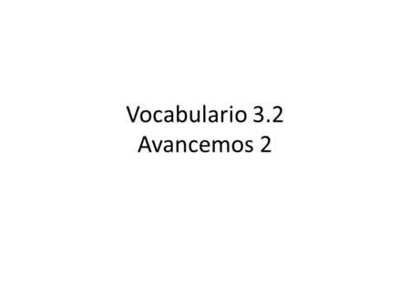 Vocabulario 3.2 Avancemos 2.  e_1403_1424.jpg.