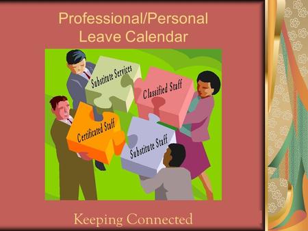 Professional/Personal Leave Calendar Keeping Connected.