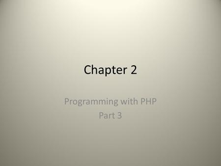 Chapter 2 Programming with PHP Part 3. handle_form.php Script 2.5 on page 56  orm.html