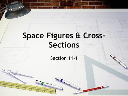 Space Figures & Cross-Sections
