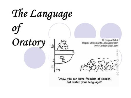 The Language of Oratory. Definition The skill of making powerful and persuasive speeches The derived word oration, originally used for prayer since c.1375,