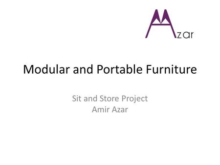 Modular and Portable Furniture Sit and Store Project Amir Azar.